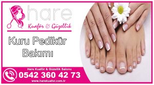Ankara Kuru Pedikür Bakımı